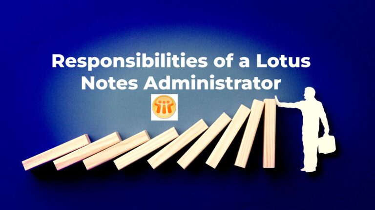 Responsibilities of a Lotus Notes Administrator