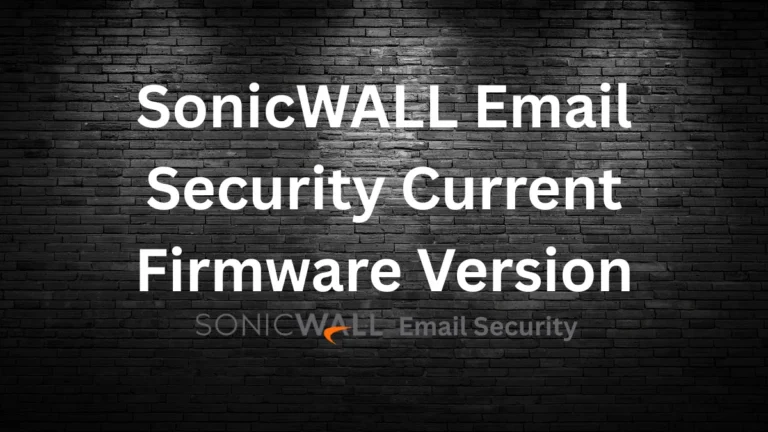 How_to_verify_SonicWALL_Email_security_current_Firmware_version